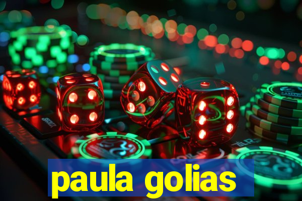 paula golias